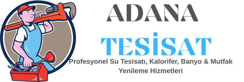 Adana Tesisat | Profesyonel Su Tesisatı, Kalorifer, Banyo & Mutfak Yenileme Hizmetleri